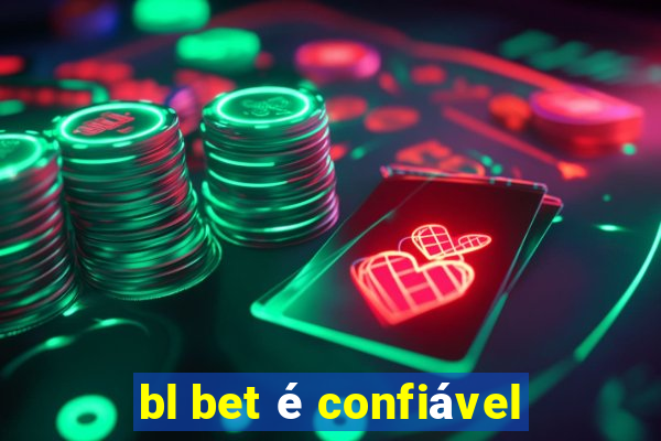 bl bet é confiável